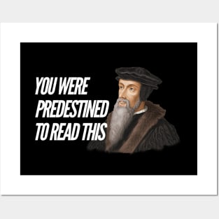 You were predestined to read this by John Calvin, white text Posters and Art